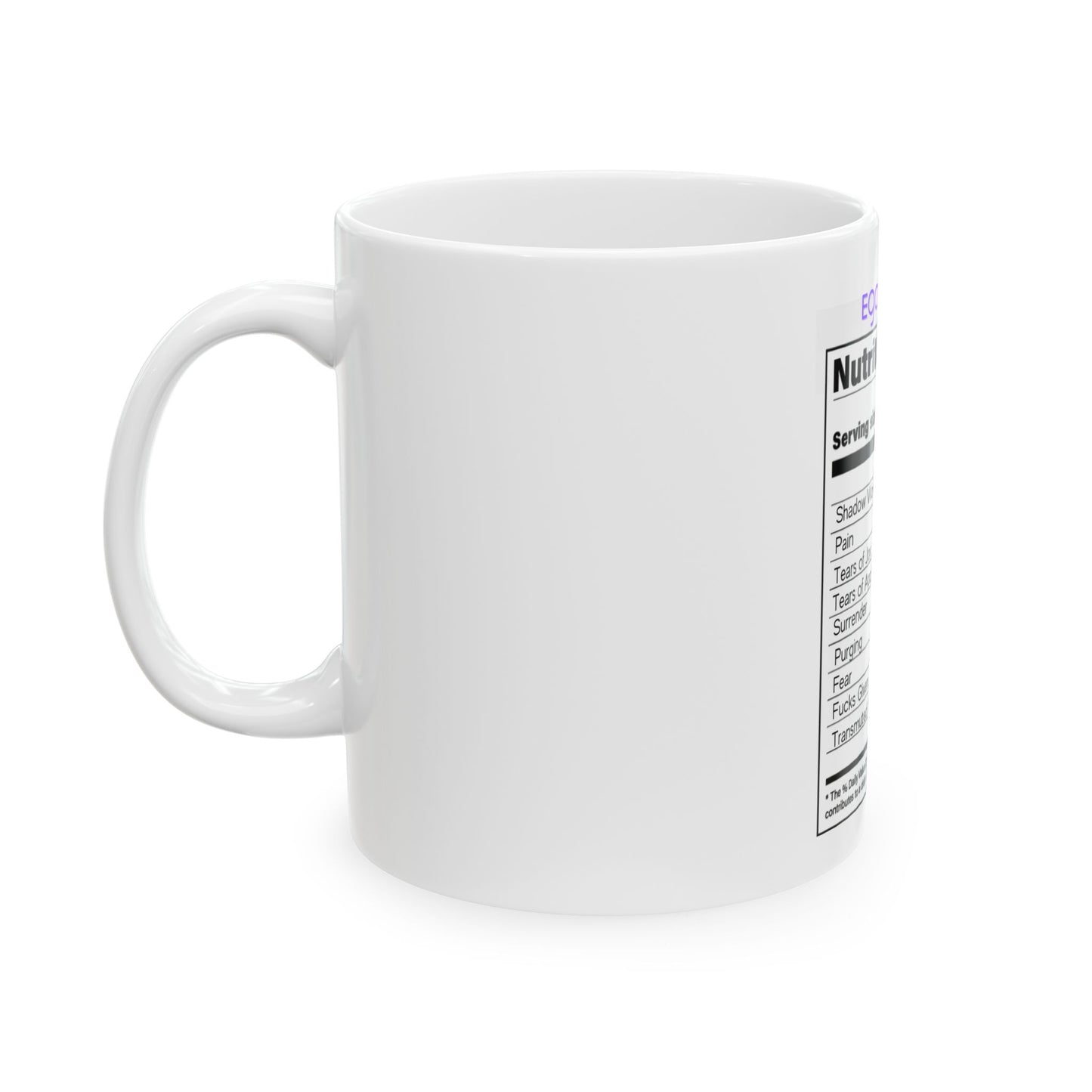 Ceramic Spiritual Humor Mug, (11oz, 15 oz), Ego Death Nutrition Facts Spiritual Mug, Gift for Him or Her, Unique Boutique Hokiday Christams Birthday Spiritual Gift, 5D Earth Ascension Art by Divine Arts