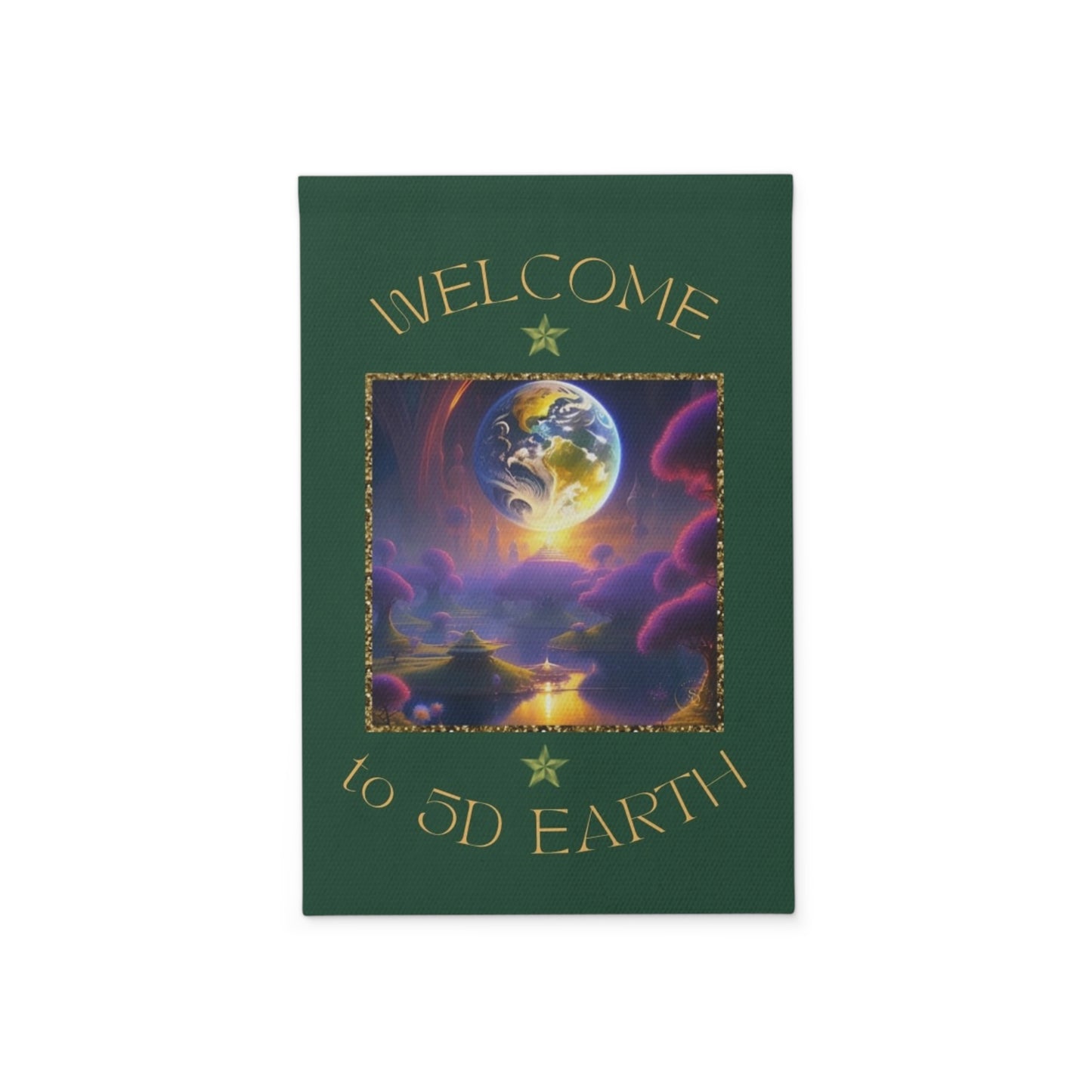 Divine Arts Garden Banner 100% Polyester 100% Weatherproof Water Resistant Fade Resistant 12" x 18" Double-Sided for Earth 5D Unity Consciousness Everyday is Earth Day Inspiration Garden Deoor Lightworker Yard Art