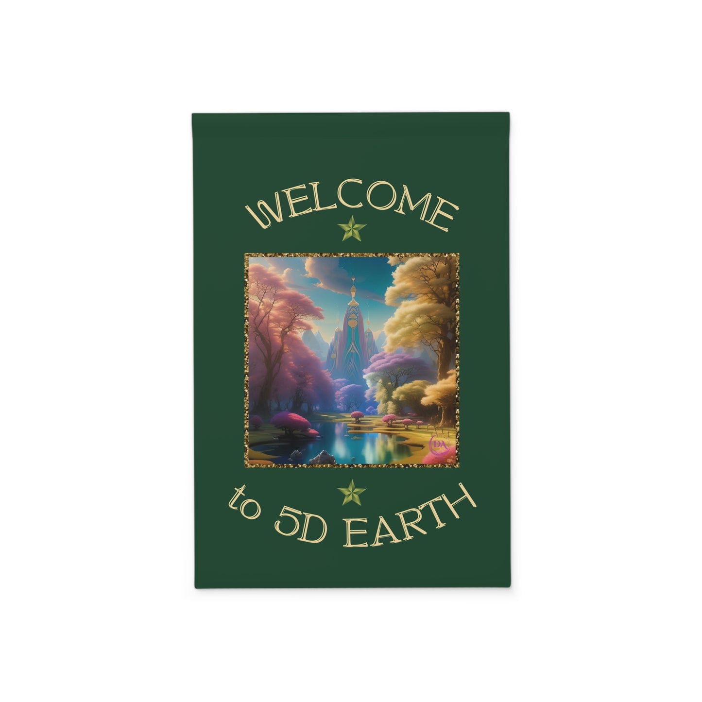 Divine Arts Garden Banner 100% Polyester 100% Weatherproof Water Resistant Fade Resistant 12" x 18" Double-Sided for Earth 5D Unity Consciousness Everyday is Earth Day Inspiration Garden Deoor Lightworker Yard Art
