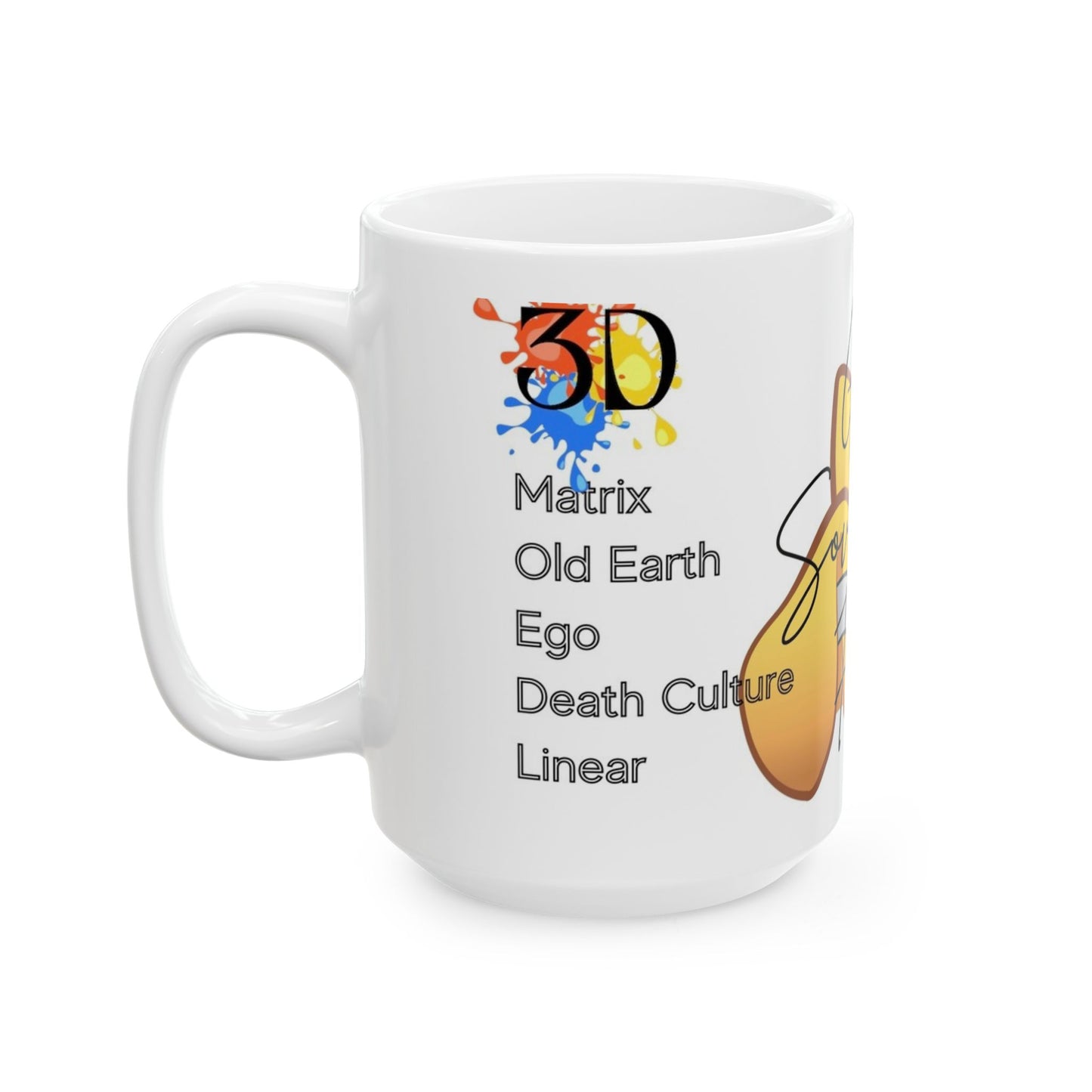Ceramic Mug, (11oz, 15oz), 3D & 5D Comparison Earth Ascension Mug,  God Sovereign Free Divine Principles, Gift for Him or Her, Unique Boutique Holiday Christmas Birthday Gift, 5D Earth Ascension Art by Divine Arts