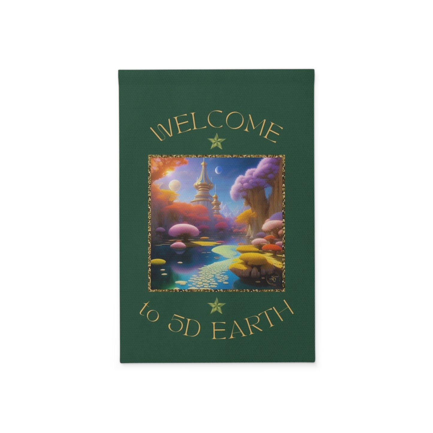 Divine Arts Garden Banner 100% Polyester 100% Weatherproof Water Resistant Fade Resistant 12" x 18" Double-Sided for Earth 5D Unity Consciousness Everyday is Earth Day Inspiration Garden Deoor Lightworker Yard Art
