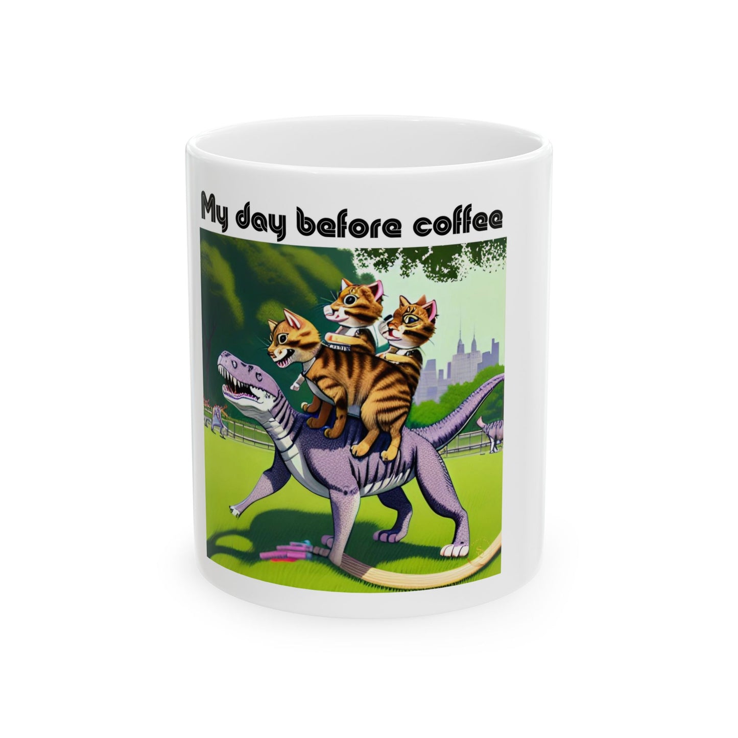 Funny Cat Dinosaur Mug (11oz, 15oz) — "My Day Before Coffee" Ceramic Coffee Cup by Divine Arts